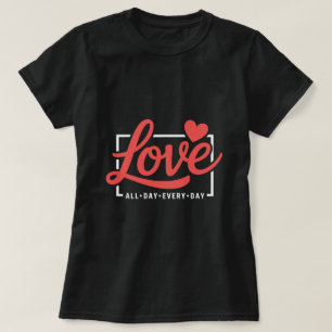 Romantic Love Quote Graphic Tee – Hand Lettering “
