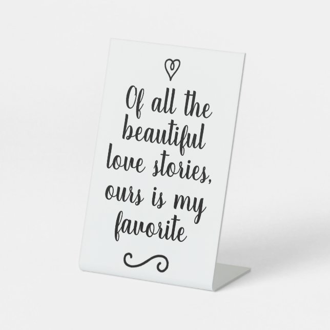 Romantic Love Story Wedding Calligraphy Keepsake Pedestal Sign (Front)