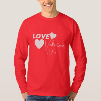 Romantic Love Valentine Day T-Shirt