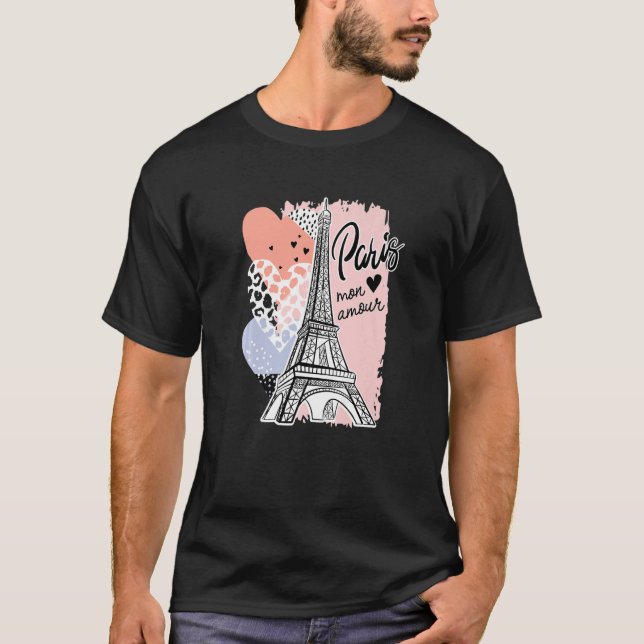 Romantic Paris Mon Amour Paris My Love Eiffel Towe T-Shirt (Front)