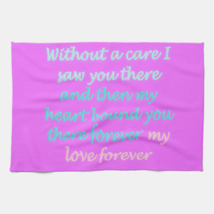 Romantic poem about forever tea towel