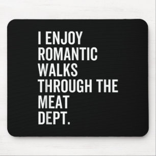 Romantic Walks Meat Dept Funny Food Meat Lover Bbq Mouse Pad