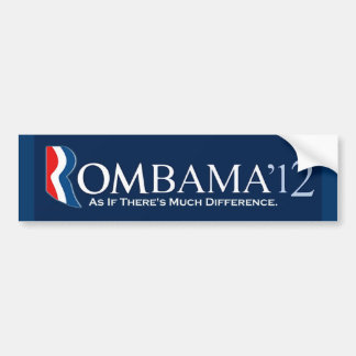 Rombama 2012: As If There's Much Difference. Bumper Sticker