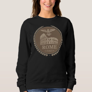Rome Colosseum Italy Europe Sweatshirt