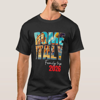 Rome Italy Family Trip 2026 Europe Vacation Coloss T-Shirt