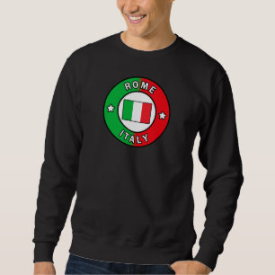 Rome Italy Sweatshirt