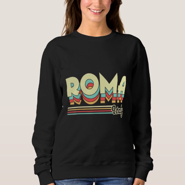 Rome Italy Sweatshirt (Front)