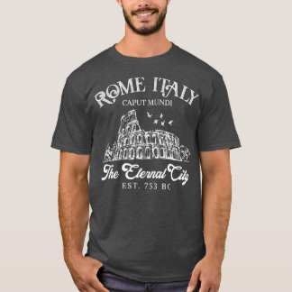 Rome Italy The Eternal City Travelling Girls Trip  T-Shirt