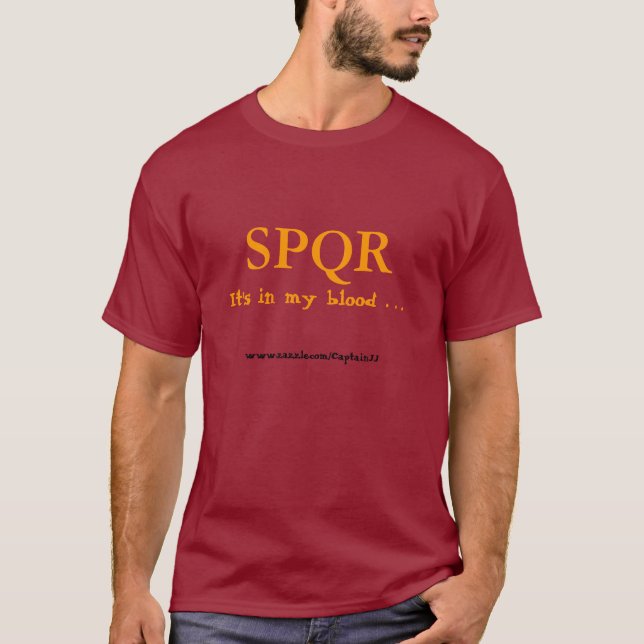 Rome - It's in my blood . . . T-Shirt (Front)