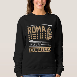Rome Roma Italy Sweatshirt