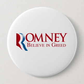 Romney - Believe in Greed 10 Cm Round Badge