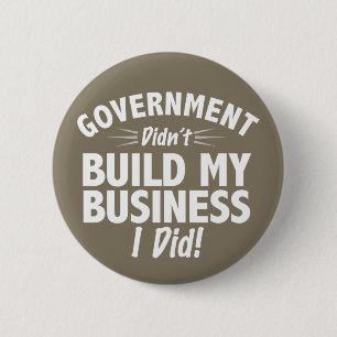 Romney Ryan - Government Didn't Build My BUsiness 6 Cm Round Badge