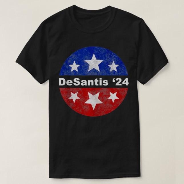 RON DESANTIS 2024 Tee DeSantis Button  (Design Front)