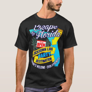 Ron Desantis Campaign Escape To Florida Lockdown L T-Shirt