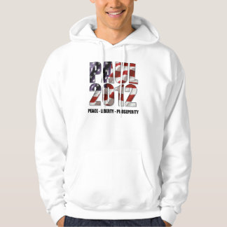 Ron Paul 2012 - Peace, Liberty, Prosperity Hoodie