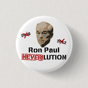 Ron Paul 2012 Revolution Neverlution 3 Cm Round Badge