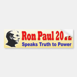 Ron Paul 2012 Speaks Truth to Power Bumper Sticker