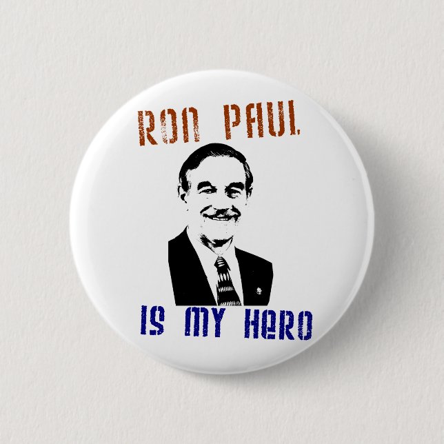 Ron Paul is my hero 6 Cm Round Badge (Front)