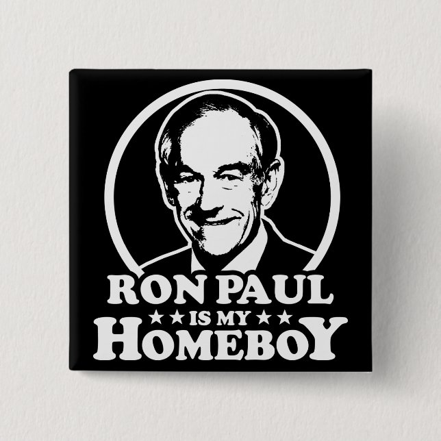 Ron Paul Is My Homeboy 15 Cm Square Badge (Front)