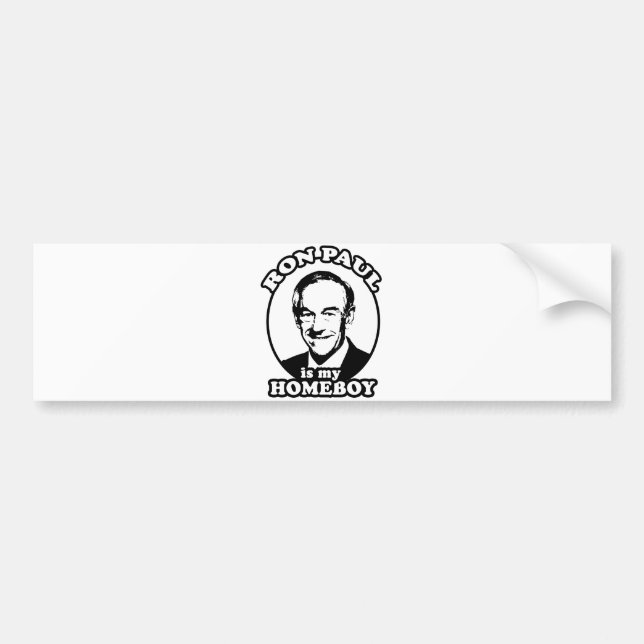 Ron Paul is my homeboy Bumper Sticker (Front)