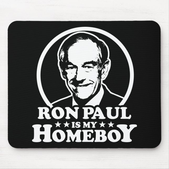 Ron Paul Is My Homeboy Mouse Pad (Front)