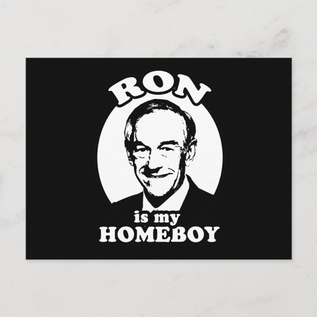 Ron Paul is my homeboy Postcard (Front)