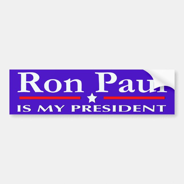 Ron Paul IS MY PRESIDENT bumper sticker (Front)