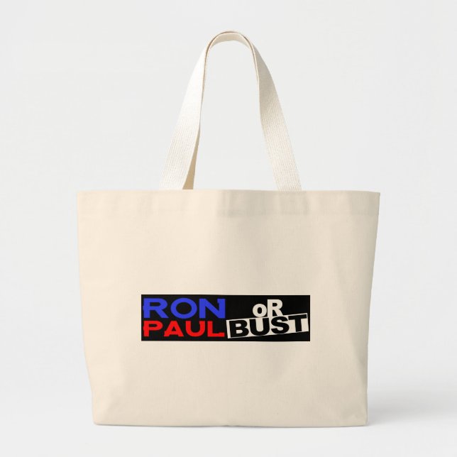 RON PAUL OR BUST LARGE TOTE BAG (Front)
