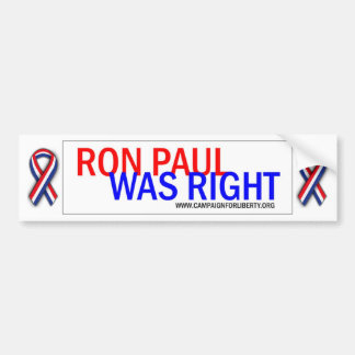 Ron Paul was Right! Bumper Sticker. Sticker