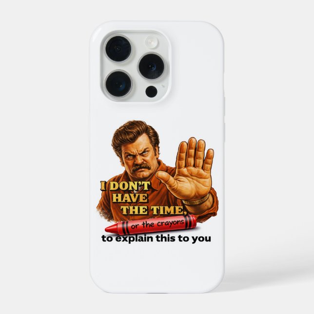 Ron Swanson Inspired Funny Sarcastic Phone Case (Back)