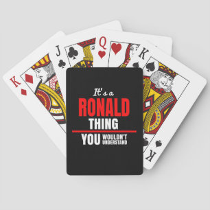 Ronald thing you wouldn't understand name playing cards