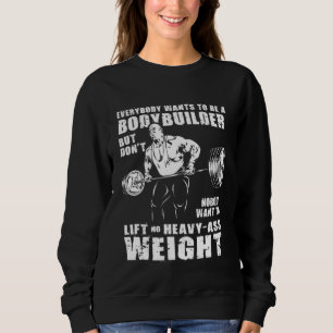 Ronnie  Bodybuilding Gym Workout Motivational  3 Sweatshirt