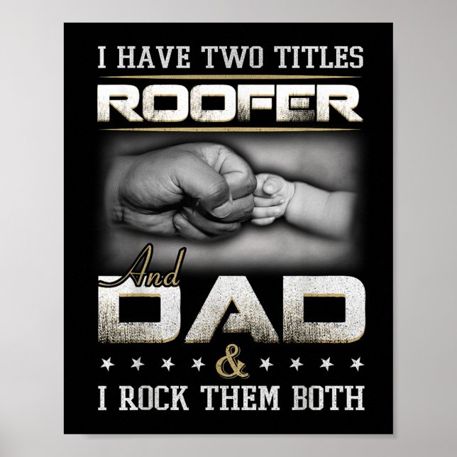Roofer Dad Quote Design Roofing Apparel  Poster (Front)