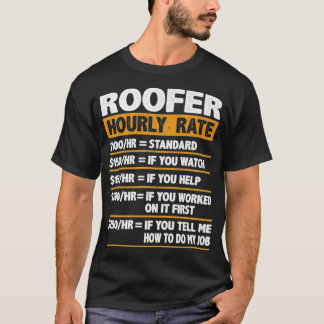 Roofer Hourly Rate Funny Gift Roofer Premium  T-Shirt