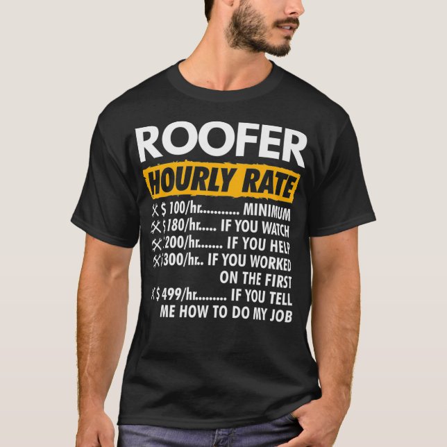 Roofer Hourly Rate Funny Roofing Hourly Rate Premi T-Shirt (Front)