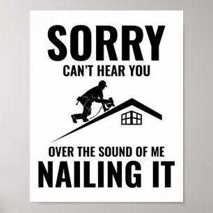 Roofer Humour - Nailing It Roofing Poster