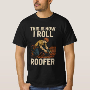 Roofer Job T-Shirt