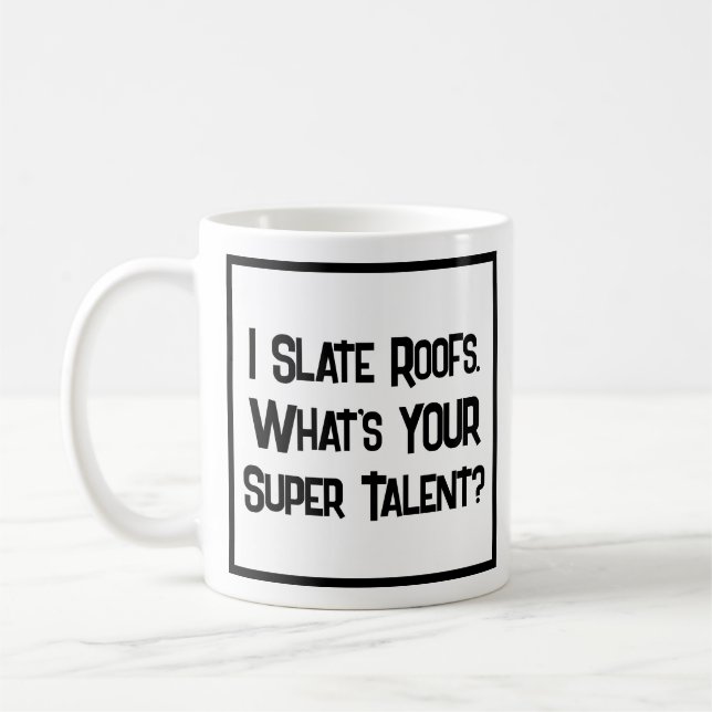 Roofer or Slater Super Talent. Coffee Mug (Left)