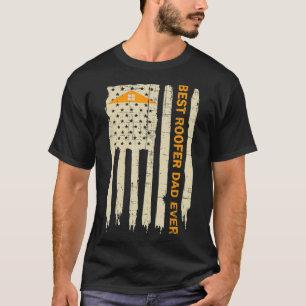 ROOFERBest Roofer Dad Ever T-Shirt