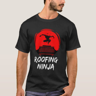 Roofing Ninja Roofer Slating T-Shirt