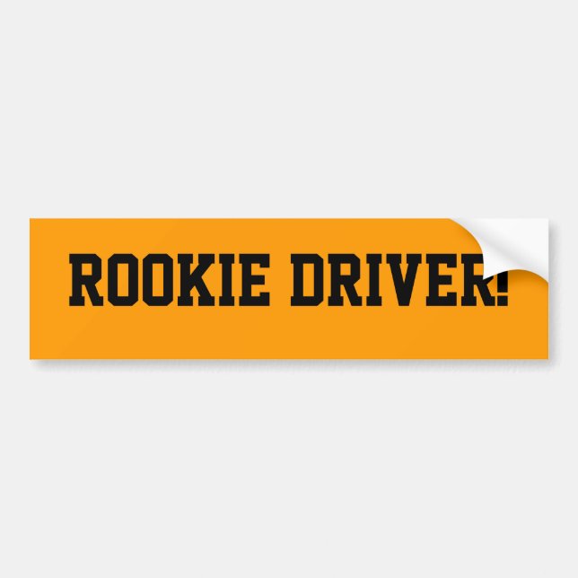 Rookie driver bumper sticker (Front)