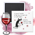 Room for More Wine Funny Quote with Cat Magnet<br><div class="desc">It doesn't matter if the glass is half full or half empty. Clearly there is room for more wine. Here is a retro, hip black cat (the Cabernet Cat) wearing his signature sunglasses, holding his glass of red wine, and settling that silly argument once and for all. The text is...</div>