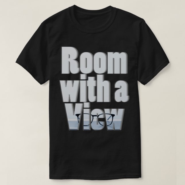 Room with a View 1 T-Shirt (Design Front)
