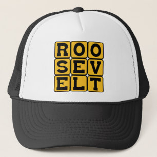 Roosevelt, Franklin or Theodore Trucker Hat