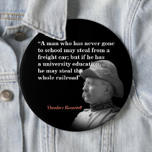 Roosevelt Theodore quote famous “teddy Roosevelt”  6 Cm Round Badge