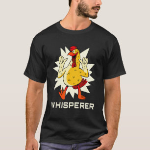 Rooster Chicken Graphic  Chicken Whisperer T-Shirt