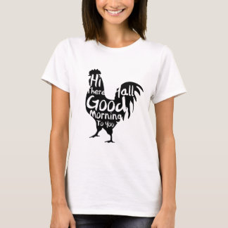 Rooster Good Morning To You Rustic Country Farm T-Shirt