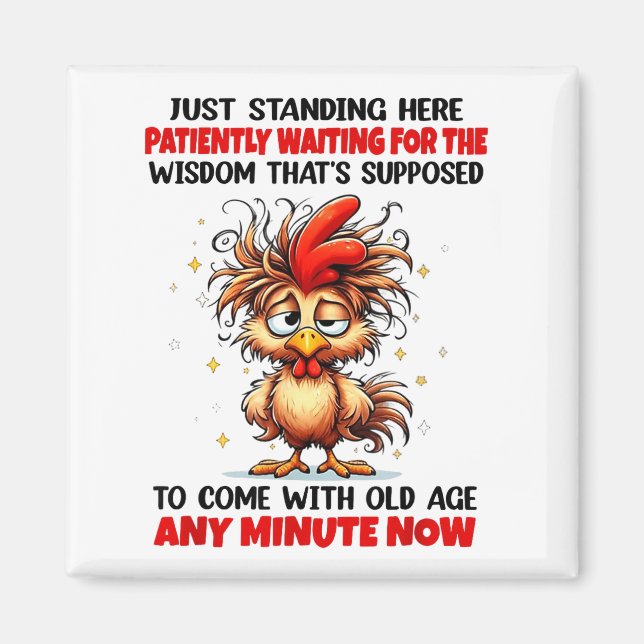 Rooster Just Standing Here Patiently Waiting For T Magnet (Front)