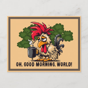 Rooster  Oh, good morning, world! Postcard