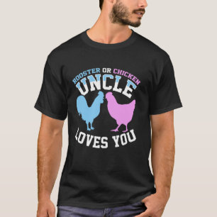 Rooster or Chicken Uncle Loves You T-Shirt